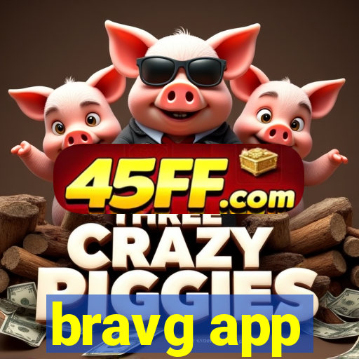 bravg app